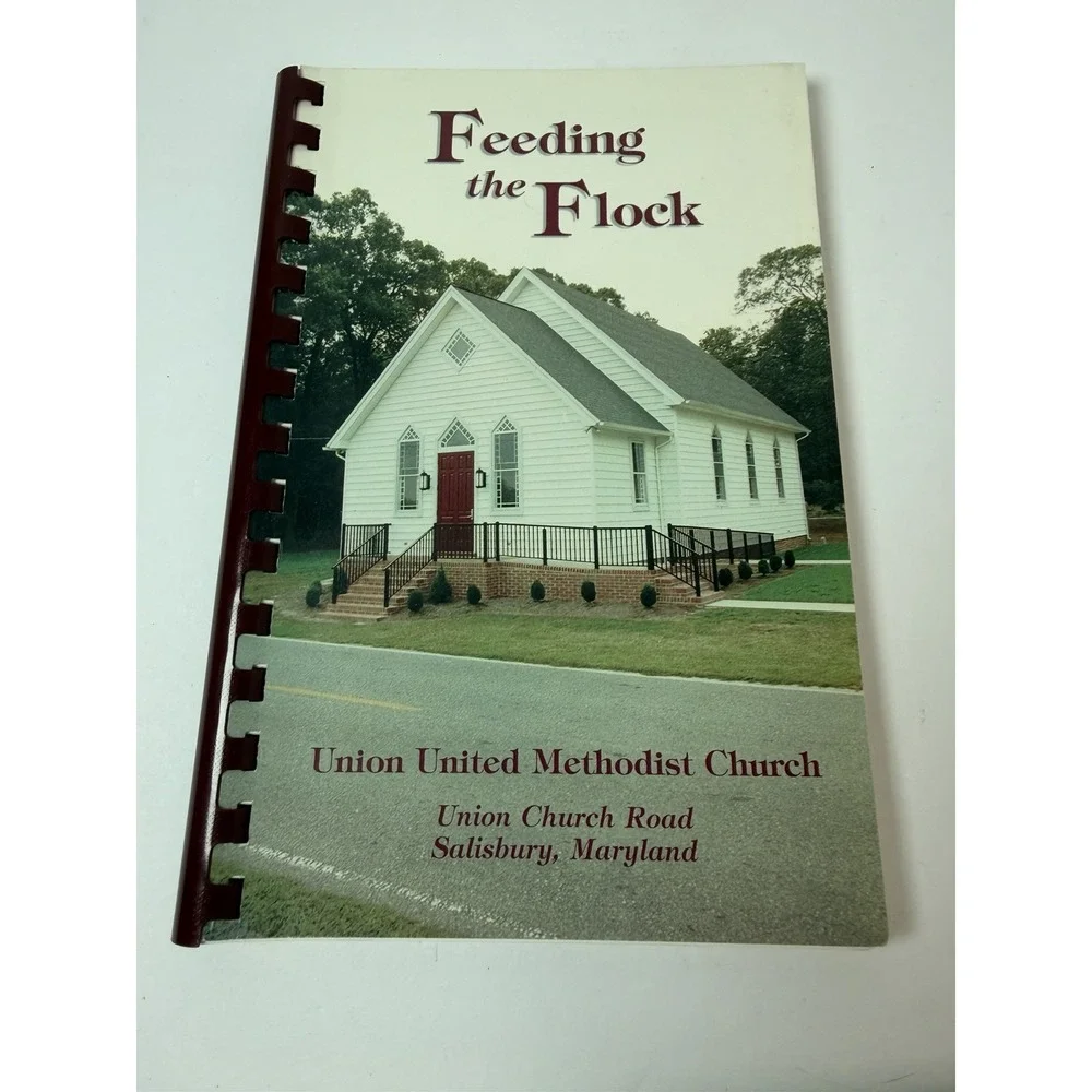 Feeding The Flock Cookbook Spiral Methodist Church Salisbury Maryland 1998